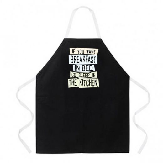If You Want Breakfast In Bed Apron