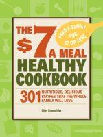 $7 a Meal Healthy Cookbook