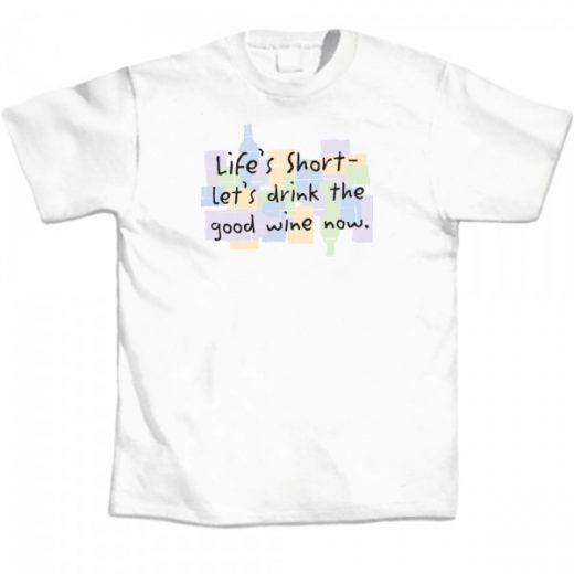Lifes Short Lets Drink T-Shirt