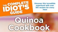 The Complete Idiot's Guide Quinoa Cookbook