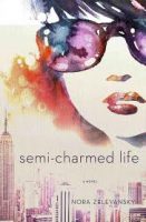 semi-charmed life by Nora Zelevansky