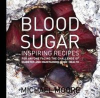 BLOOD SUGAR by Chef Michael Moore