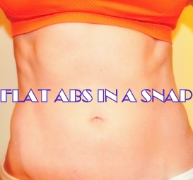 Flat Abs In A Snap!